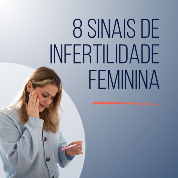sinais de infertilidade feminina