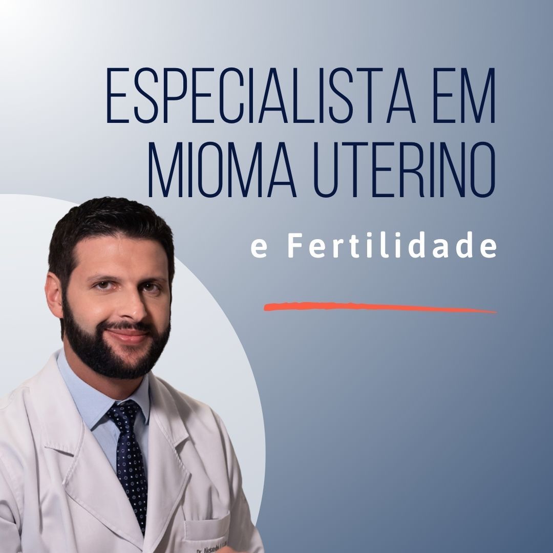 Especialista em Mioma Uterino