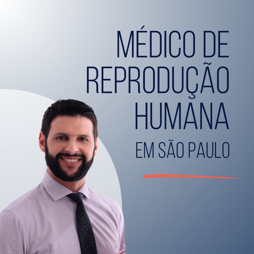 Médico de Reprodução Humana 