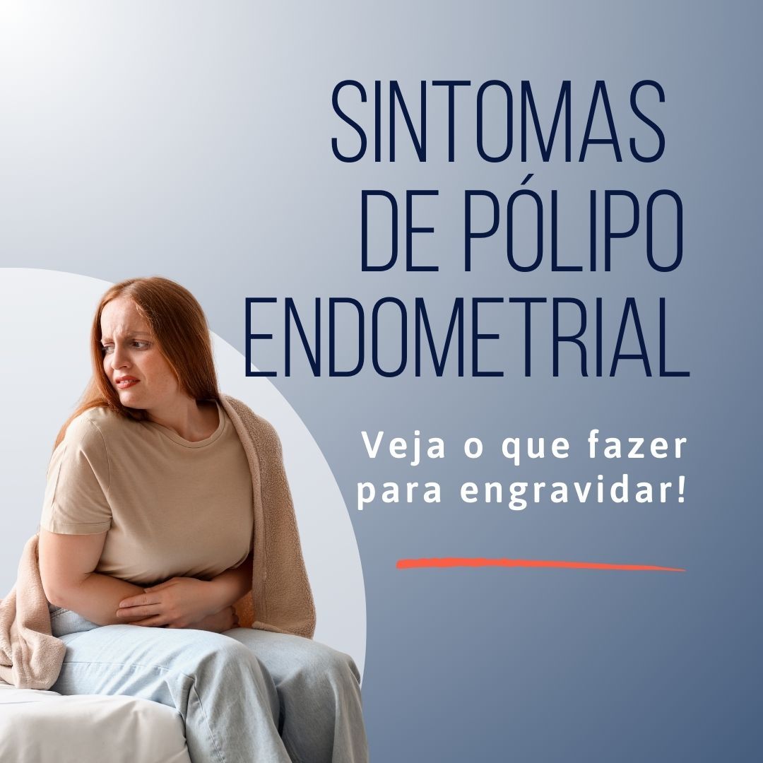Sintomas de Pólipo Endometrial