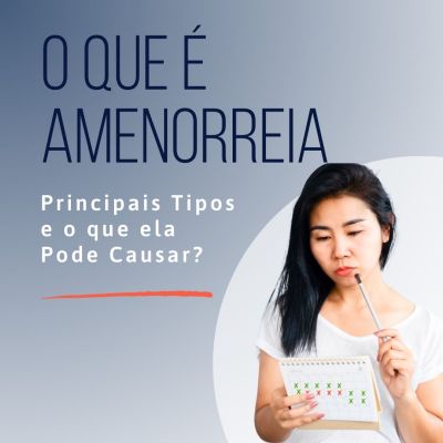 O Que é Amenorreia